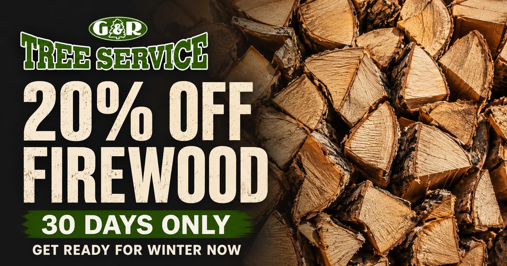 G&R Tree Service 20% Off Seasoned Firewood Sale, Staten Island Stacked seasoned firewood with G&R Tree Service 20% off firewood sale banner, Staten Island NY